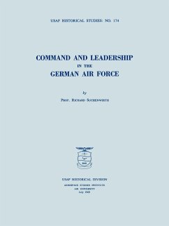 Command and Leadership in the German Air Force (USAF Historical Studies no. 174) - Suchenwirth, Richard; Usaf Historical Division
