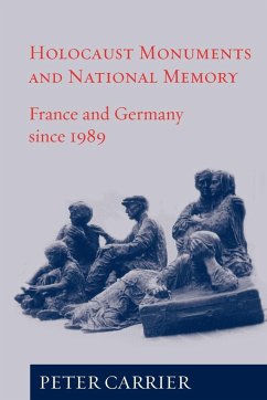 Holocaust Monuments and National Memory - Carrier, Peter