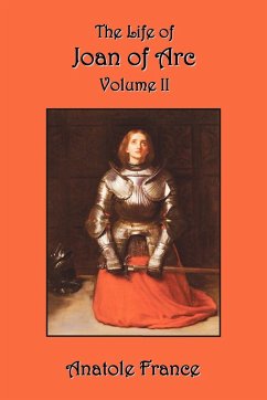 The Life of Joan of Arc - France, Anatole