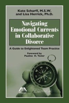 Navigating Emotional Currents in Collaborative Divorce - Scharff, Kate; Herrick, Lisa R