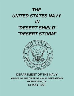 The United States Navy in &quote;Desert Shield&quote; and &quote;Desert Storm&quote;