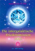 Die Intergalaktische Friedensmission 2