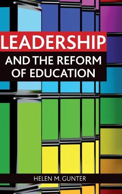 Leadership and the reform of education - Gunter, Helen M.