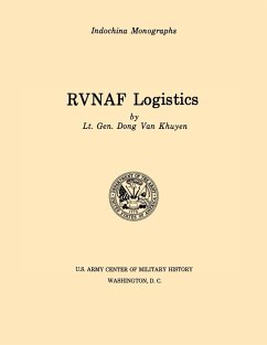 RVNAF Logistics (U.S. Army Center for Military History Indochina Monograph series) - Khuyen, Dong van; U. S. Army Center of Military History