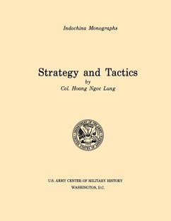 Strategy and Tactics (U.S. Army Center for Military History Indochina Monograph series) - Lung, Haong Ngoc; U. S. Army Center of Military History