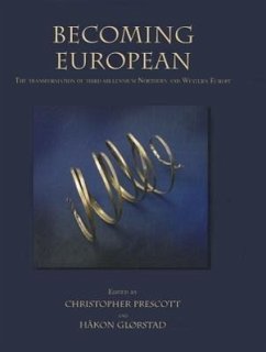 Becoming European: The Transformation of Third Millennium Northern and Western Europe