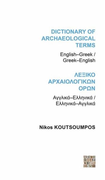 Dictionary of Archaeological Terms: English/Greek - Greek/English