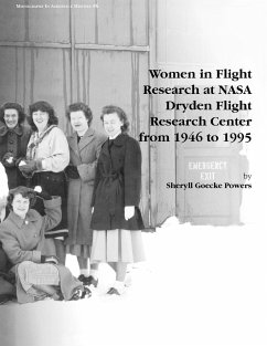 Women in Flight Research at NASA Dryden Flight Research Center from 1946 to 1995. Monograph in Aerospace History, No. 6, 1997 - Powers, Sheryll Goecke; Nasa History Division