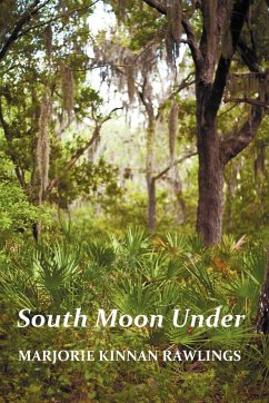 South Moon Under - Rawlings, Marjorie Kinnan