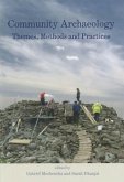 Community Archaeology: Themes, Methods and Practices