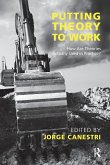 Putting Theory to Work Putting Theory to Work