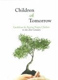 Children of Tomorrow: Guidelines for Raising Happy Children in the 21st Century