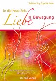 In die Neue Zeit. Liebe in Bewegung In die Neue Zeit. Liebe in Bewegung