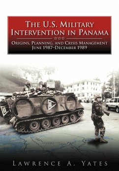 The U.S. Military Intervention in Panama - Yates, Lawrence A; Center Of Military History