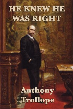 He Knew He was Right - Trollope, Anthony