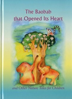 The Baobab That Opened Its Heart and Other Nature Tales for Children - Laitman, Michael