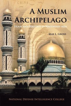 A Muslim Archipelago - Gross, Max L.; National Defense Intelligence College