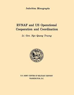 RVNAF and US Operational Cooperation and Coordination (U.S. Army Center for Military History Indochina Monograph series) - Truong, Ngo Quan; U. S. Army Center of Military History