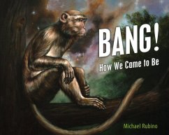 Bang!: How We Came to Be - Rubino, Michael