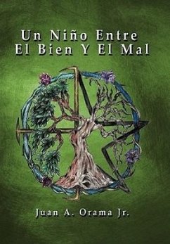 Un Nino Entre El Bien y El Mal - Orama Jr, Juan A.