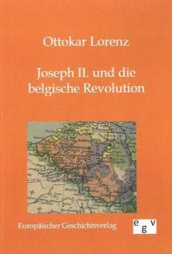 Joseph II. und die belgische Revolution - Lorenz, Ottokar