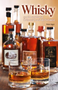 Whisky aus Deutschland, Österreich und der Schweiz - Jäger, Peter