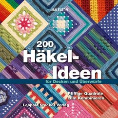 200 Häkel-Ideen für Decken und Überwürfe - Eaton, Jan