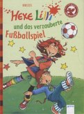 Hexe Lilli und das verzauberte Fußballspiel / Hexe Lilli Erstleser Bd.4