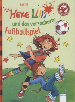 Hexe Lilli und das verzauberte Fußballspiel / Hexe Lilli Erstleser Bd.4 - Knister