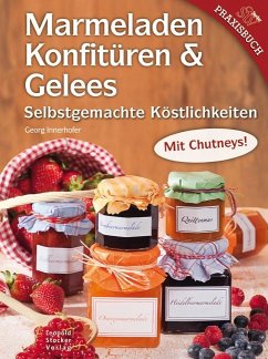 Marmeladen, Konfitüren & Gelees - Innerhofer, Georg