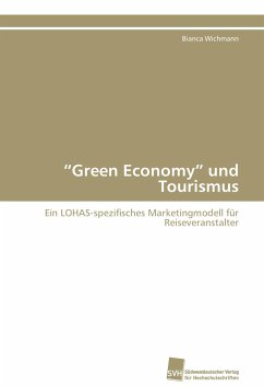 ¿Green Economy¿ und Tourismus - Wichmann, Bianca