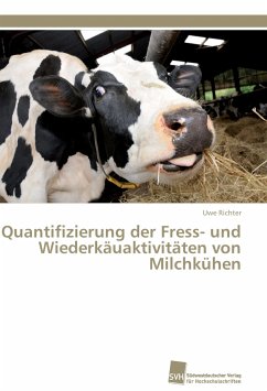 Quantifizierung der Fress- und Wiederkäuaktivitäten von Milchkühen - Richter, Uwe