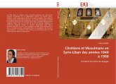 Chrétiens et Musulmans en Syrie-Liban des années 1840 à 1900