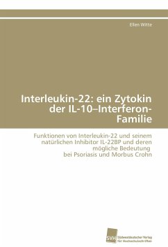 Interleukin-22: ein Zytokin der IL-10-Interferon-Familie - Witte, Ellen