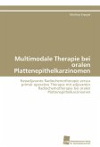 Multimodale Therapie bei oralen Plattenepithelkarzinomen