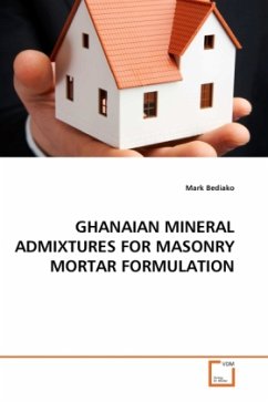 GHANAIAN MINERAL ADMIXTURES FOR MASONRY MORTAR FORMULATION - Bediako, Mark