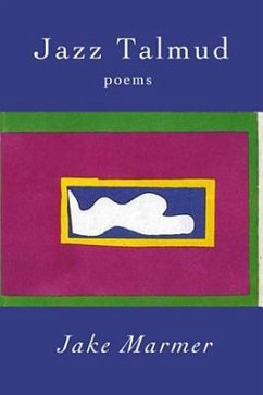 Jazz Talmud: Poems - Marmer, Jake