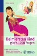 Beim ersten Kind gibt's 1000 Fragen - Bild 1