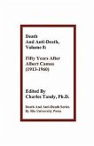 Death and Anti-Death, Volume 8: Fifty Years After Albert Camus (1913-1960)