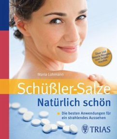 Schüssler Salze. Natürlich schön - Lohmann, Maria