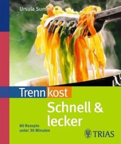 Trennkost schnell & lecker - Summ, Ursula