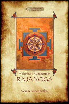 Raja Yoga - A Series of Lessons - Ramacharaka, Yogi