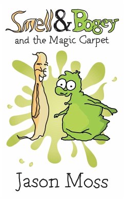 Smell & Bogey and the Magic Carpet - Moss, Jason