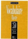 350 Exercices Vocabulaire - Debutant Livre de L'Eleve