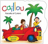 Caillou: Parade of Colors: Puzzle Book