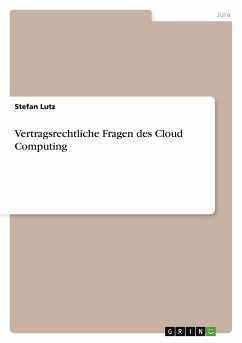 Vertragsrechtliche Fragen des Cloud Computing - Lutz, Stefan