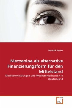 Mezzanine als alternative Finanzierungsform für den Mittelstand - Sauter, Dominik