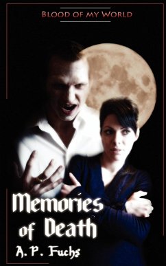 Memories of Death (Blood of My World Novella Two) - Fuchs, A. P.