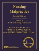 Nursing Malpractice, Volume 2: Roots of Nursing Malpractice