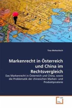 Markenrecht in Österreich und China im Rechtsvergleich - Mohoritsch, Tina